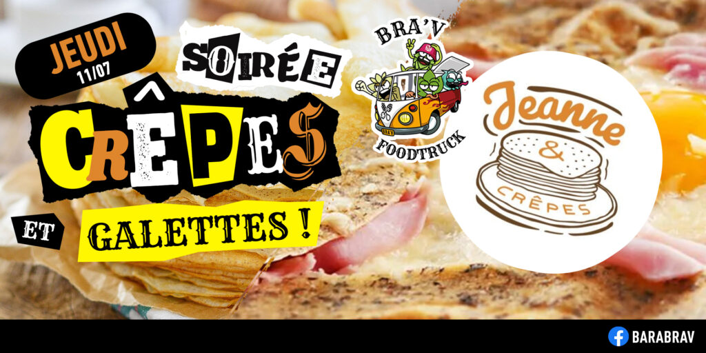 BaRàBraV soirée foodtruck crêpes et galettes bretonnes Jeanne et crêpes