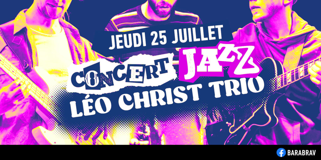 BaRàBraV soirée Jeudi Jazz avec Léo Christ Trio