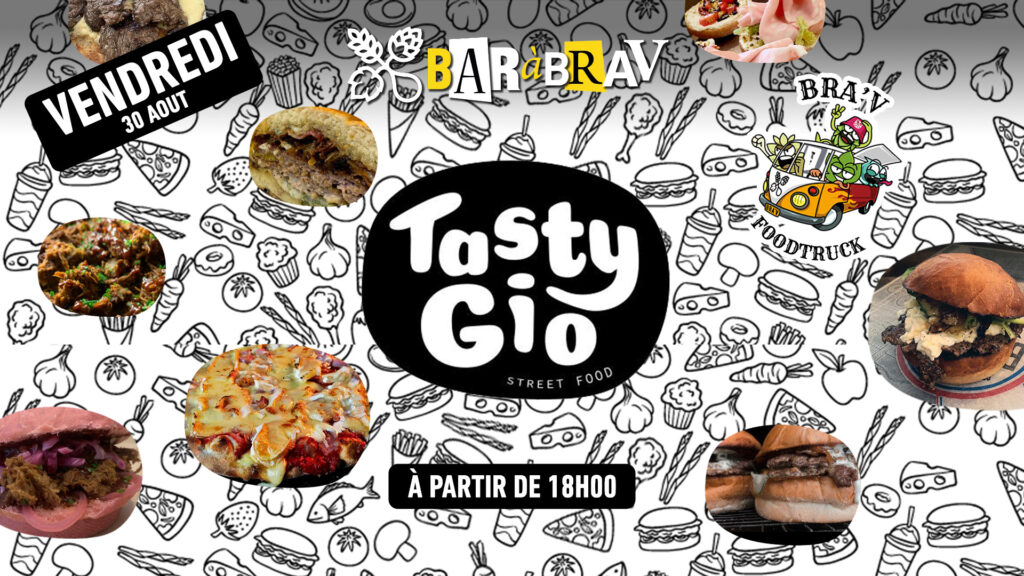 BaRàBrav semaine 35 vendredi Foodtruck Tasty Gio