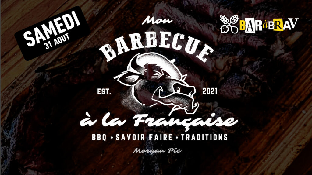 BaRàBrav semaine 35 samedi événement Mon BBQ à la Française