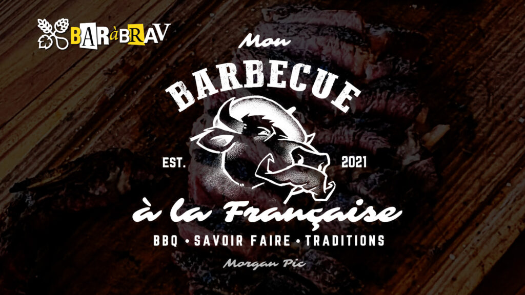 BaRàBraV Soirée Barbecue avec Mon Barbecue à la Française