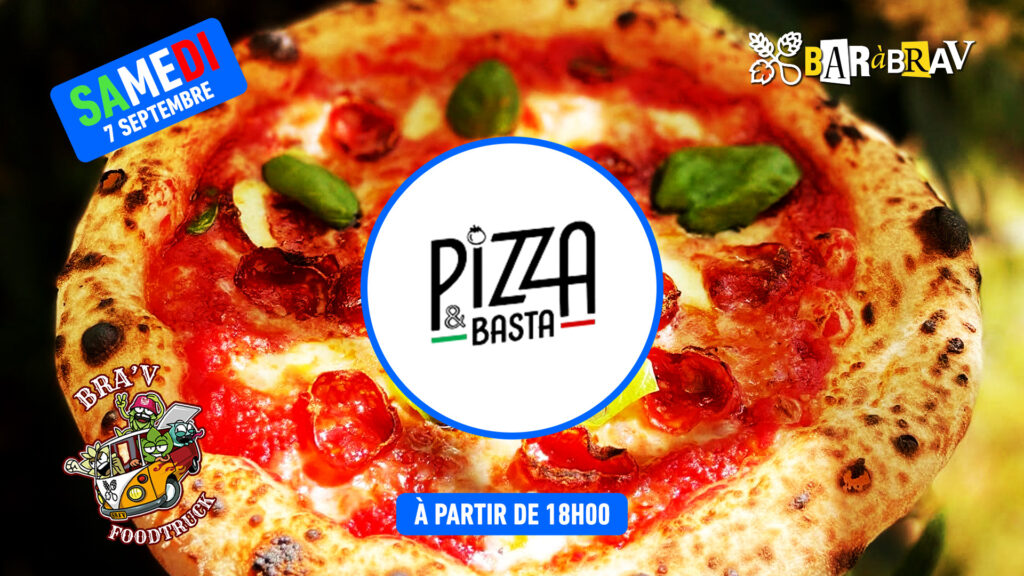 BaRàBrav semaine 36 samedi Foodtruck Pizza Et Basta