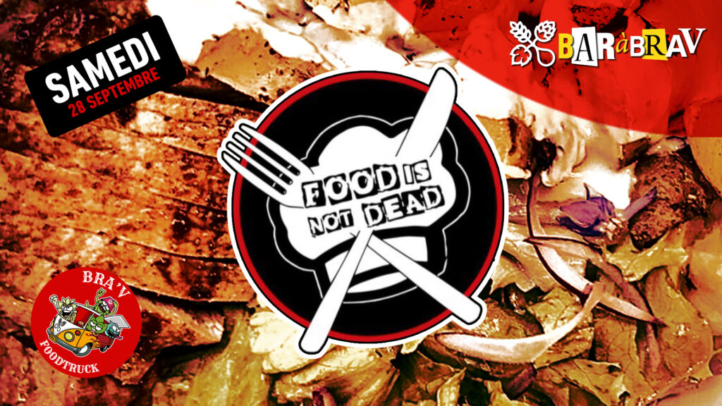 Foodtruck Semaine 39 Food Is Not Dead samedi