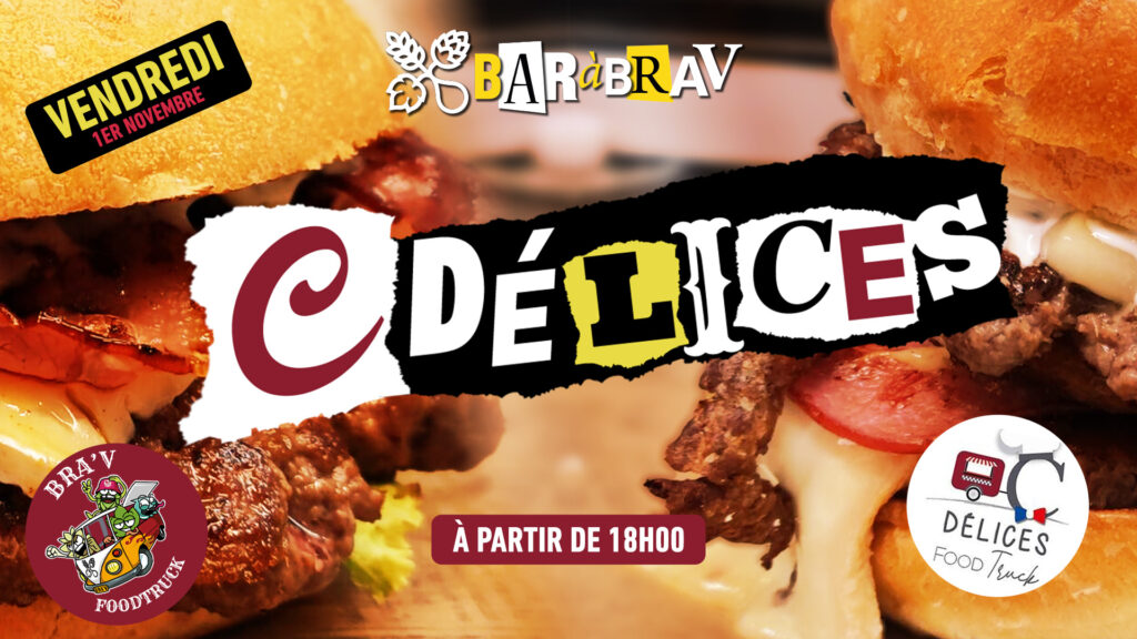 BaRàBrav semaine 44 vendredi Foodtruck C Délices