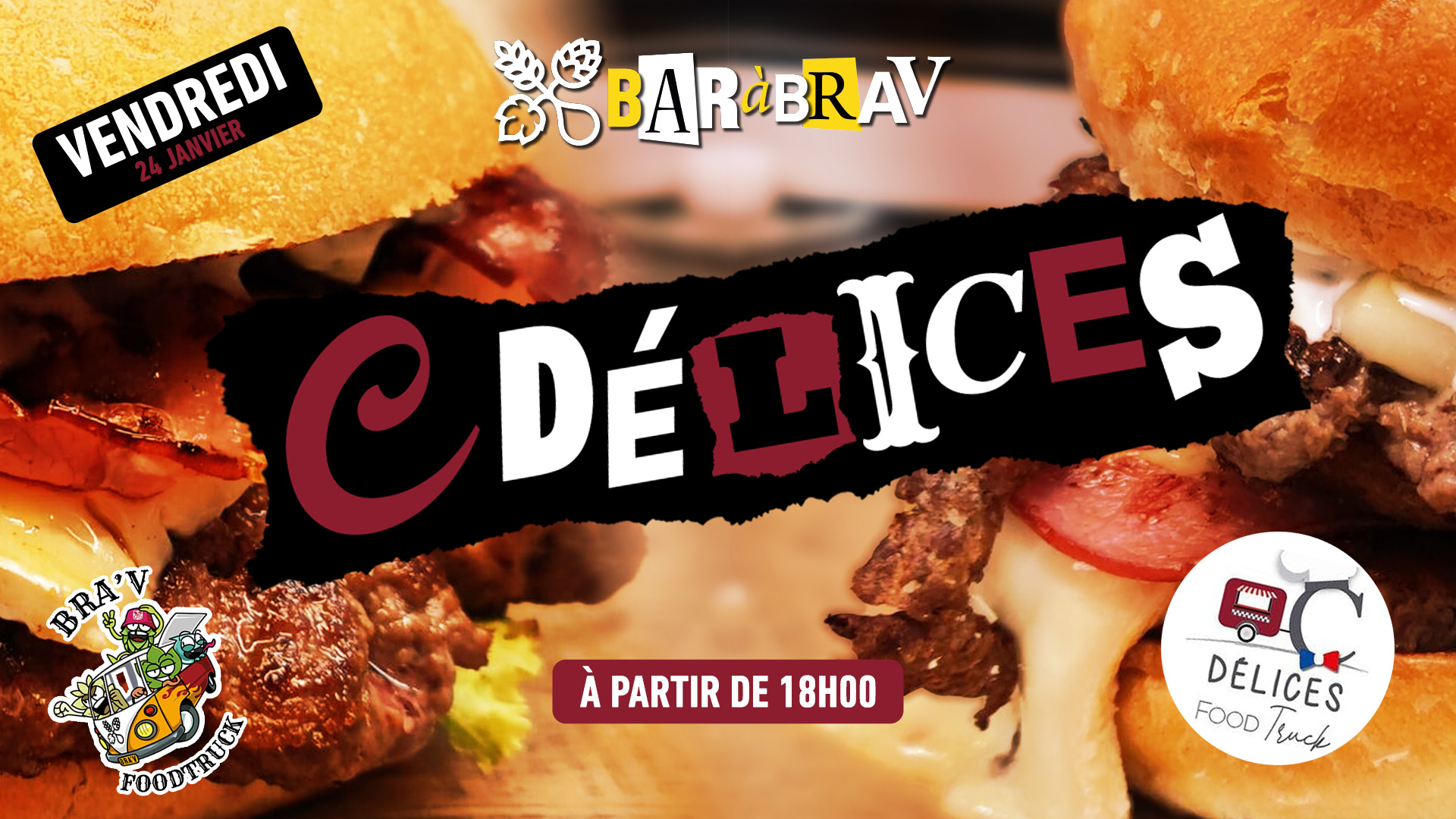 Foodtruck Burgers janvier C’Délices au BaRàBraV le vendredi 24