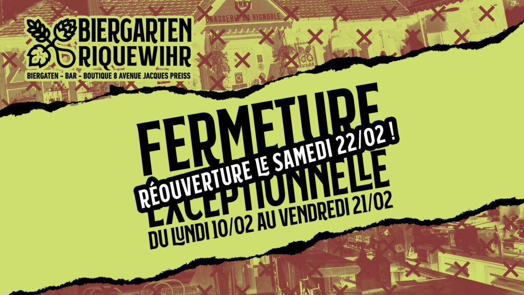 Biergarten Riquewihr en travaux courant février; fermeture exceptionnelle.