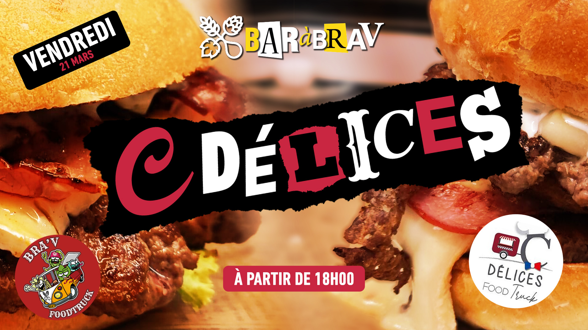 Foodtruck Burgers C Délices au BaRàBraV le vendredi 21 mars