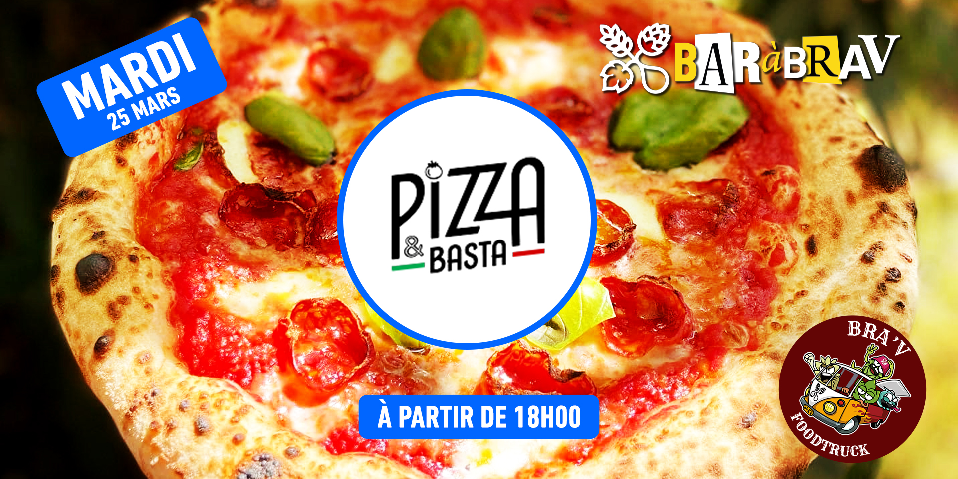 Foodtruck Pizza & Basta le mardi 25 mars au BaRàBraV : succulentes pizzas traditionnelles locales